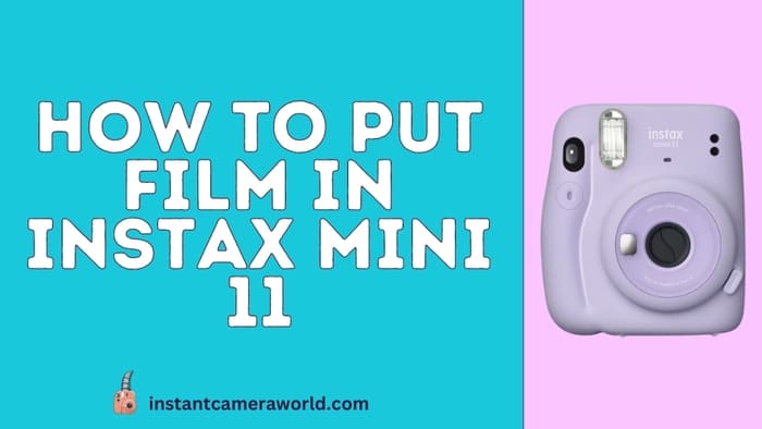 How To Load Film In Instax Mini 11