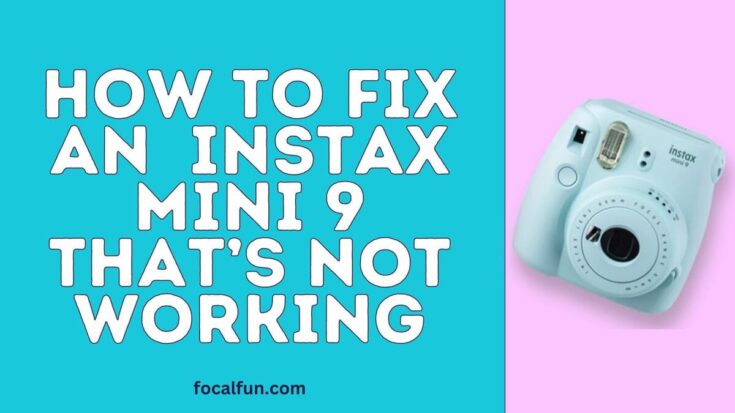 How To Fix Instax Mini 9