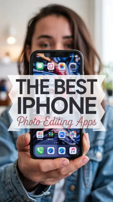 The best photo editing apps for iPhone are showcased on a smartphone screen held up close by a woman in a casual indoor setting.