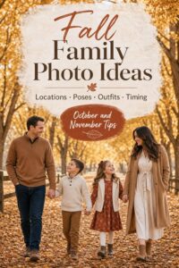 Fall family photo ideas Pinterest pin &mdash; locations, poses, outfits and timing