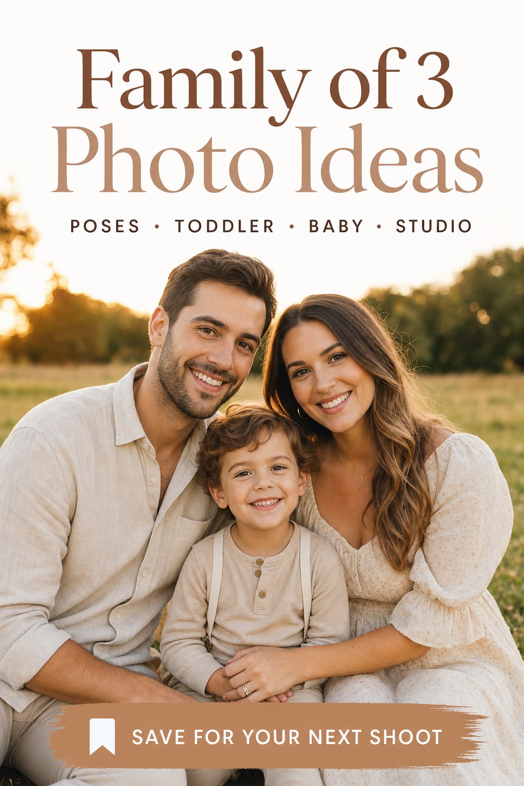 Family of 3 photo ideas save pin &mdash; triangle pose, golden hour outdoor family portrait