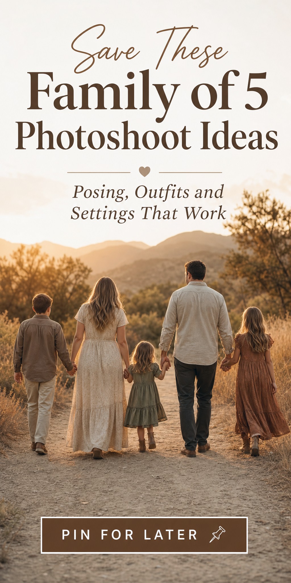 Family of five walking hand in hand at golden hour, save family of 5 photoshoot ideas