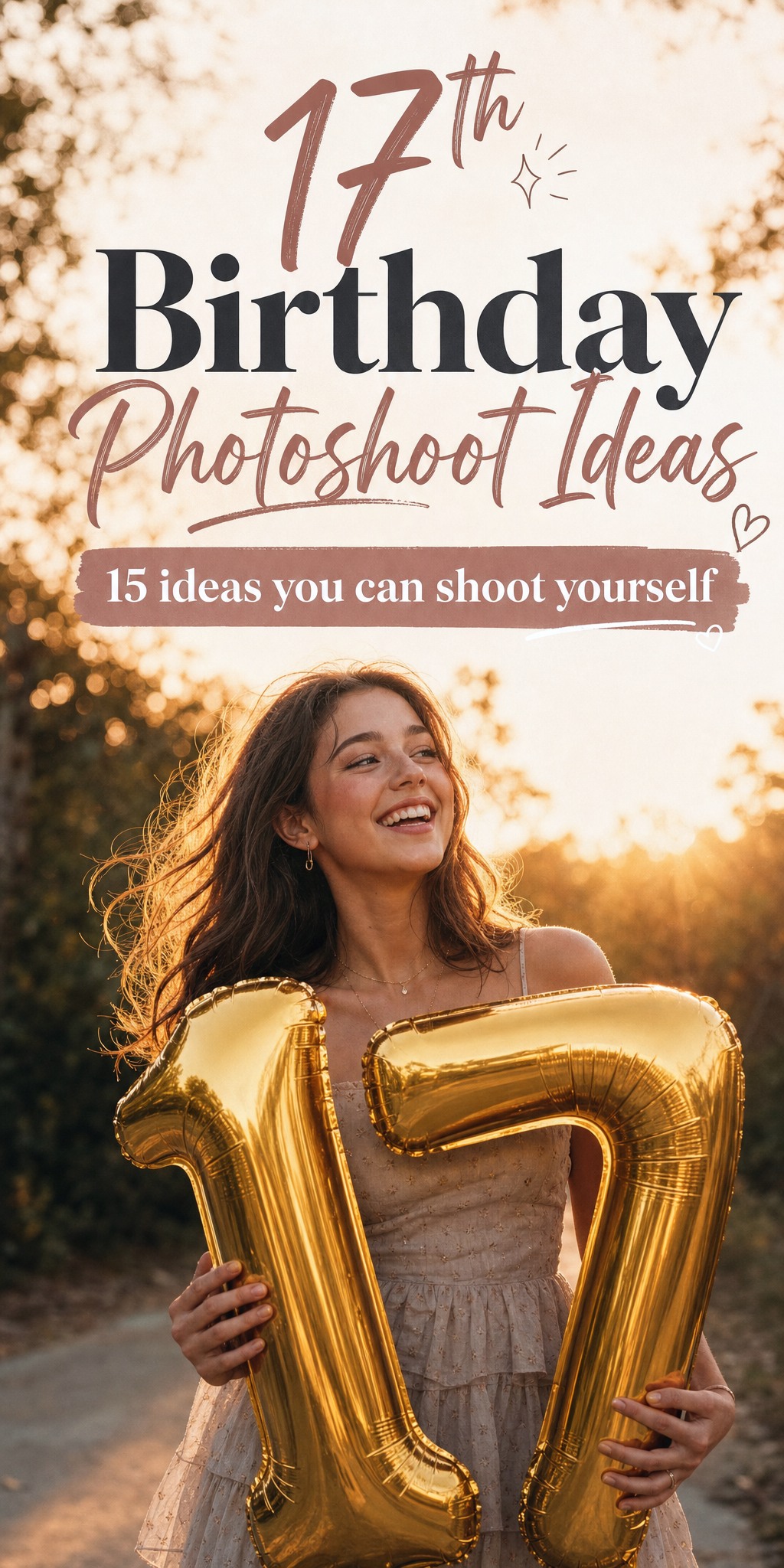 Teen girl holding a gold 17 balloon at golden hour, 17th birthday photoshoot ideas